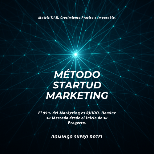 MÉTODO STARTUD: Ingeniería de Marketing.